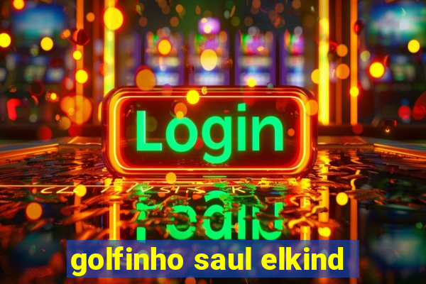 golfinho saul elkind